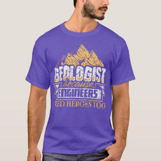 Funny Geologist T-Shirt