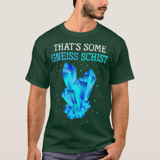 Funny Geology Funny Science Quote Geologist T-Shirt