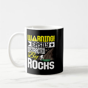 Funny Geology Quote Easily Distracted Design Coffee Mug