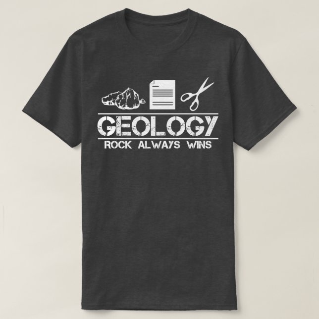 Funny Geology Rock Always Wins Geologist Pun 1 T-Shirt (Design Front)