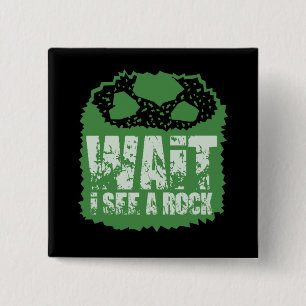 Funny Geology - Wait I See A Rock 15 Cm Square Badge