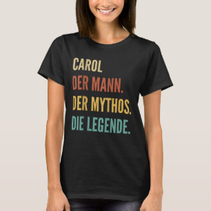 Funny German First Name Design - Carol  T-Shirt