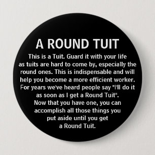 Funny Get Around To It Office Co-Worker Humour 10 Cm Round Badge