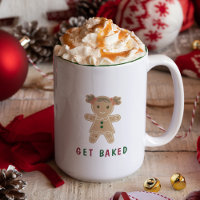 Funny Get Baked Gingerbread Woman Holiday Quote
