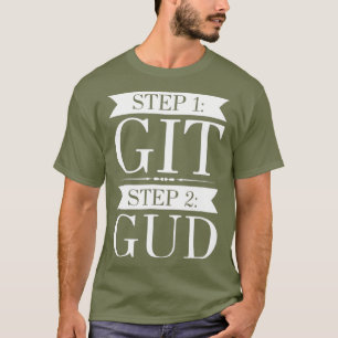Funny Get Good Video Gaming Gift Git Gud Tee