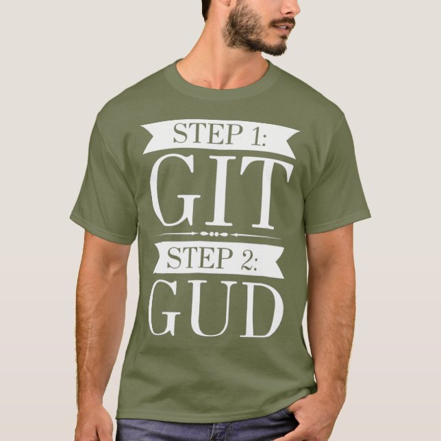 Funny Get Good Video Gaming Gift  Git Gud Tee (Front)