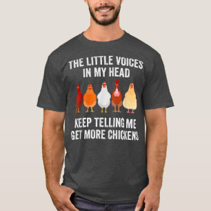 Funny Get More Chickens Poultry Farmer Men Women  T-Shirt