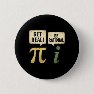 Funny Get Real Be Rational Pi Day Math Teacher Gee 6 Cm Round Badge