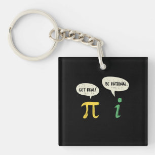 Funny Get Real Be Rational Pi Math Teacher Geek Key Ring