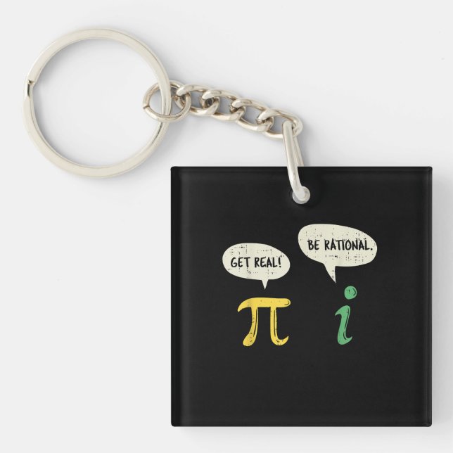 Funny Get Real Be Rational  Pi Math Teacher Geek Key Ring (Front)