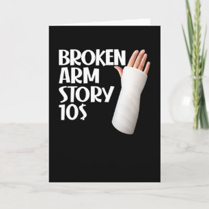 Funny Get Well Broken Arm Story $10 Gag Injury Card