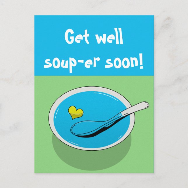 Funny get well postcard " Get well soup-er soon!" (Front)