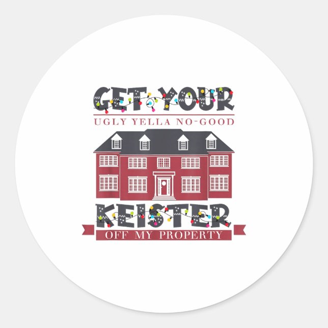 Funny Get Your Ugly Yella No-good Keister Off My P Classic Round Sticker (Front)