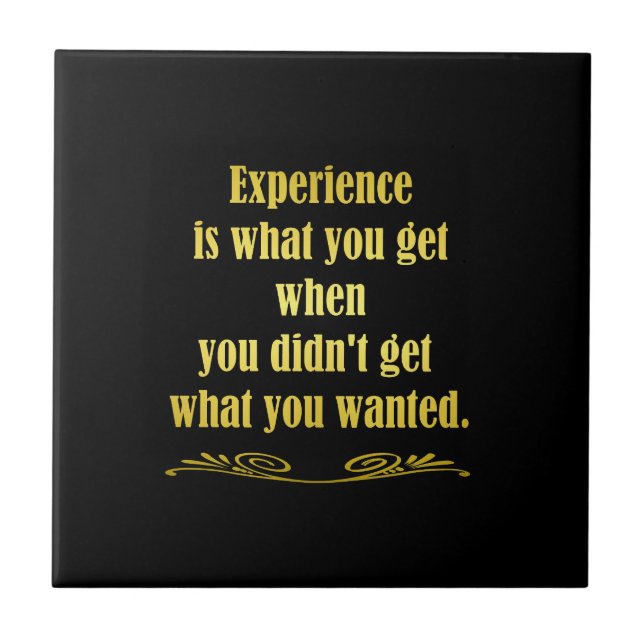 Funny Getting Experience Joke Ceramic Tile (Front)