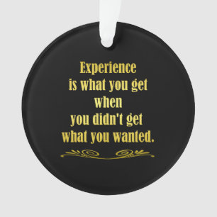 Funny Getting Experience Joke Ornament