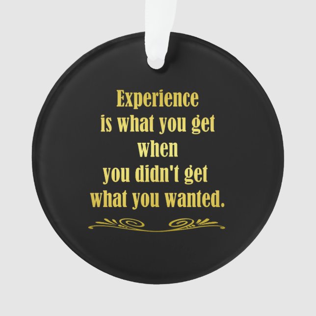 Funny Getting Experience Joke Ornament (Front)