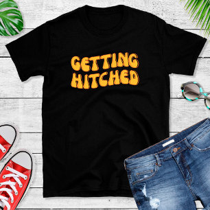 Funny Getting Hitched Bachelorette Party T Shirt