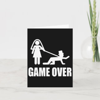 Funny Getting Married Game Over Wedding Gag Team G Card