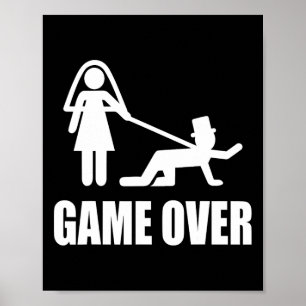 Funny Getting Married Game Over Wedding Gag Team G Poster