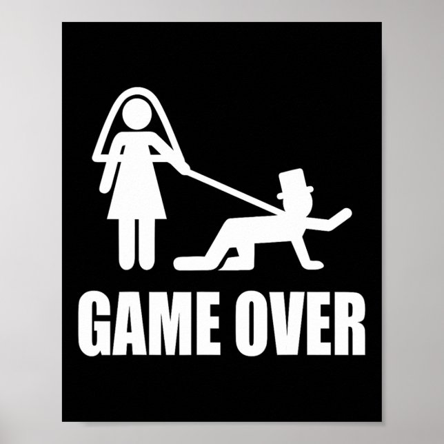 Funny Getting Married Game Over Wedding Gag Team G Poster (Front)