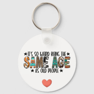 Funny Getting Old keychains