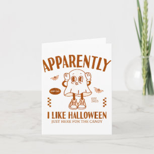 Funny Ghost Apparently, I Like Halloween  Card