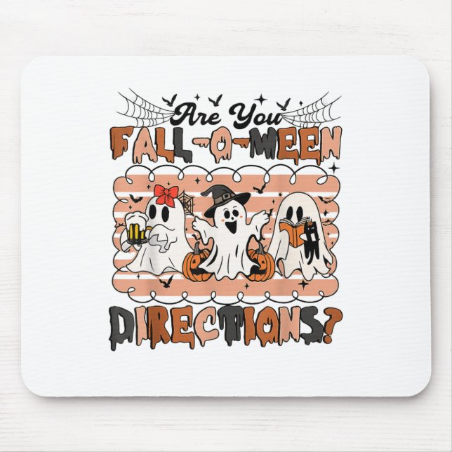 Funny Ghost Are You Fall O Ween Directions Hallowe Mouse Pad (Front)