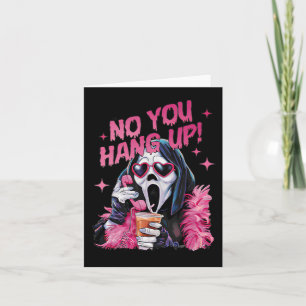 Funny Ghost Calling Halloween No You Hang Up Card