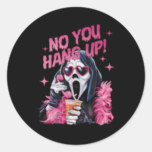 Funny Ghost Calling Halloween No You Hang Up Classic Round Sticker