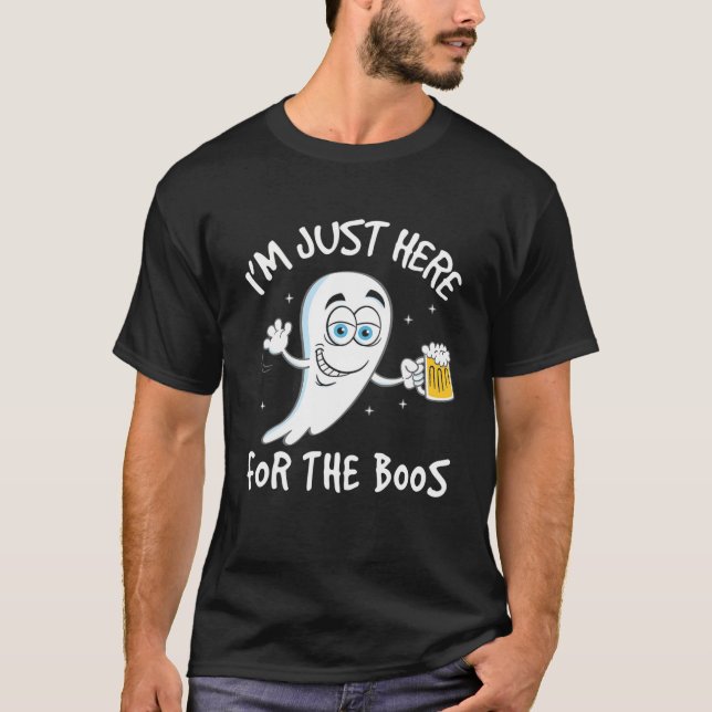 Funny Ghost Drink Beer Halloween I'm Here Just For T-Shirt (Front)