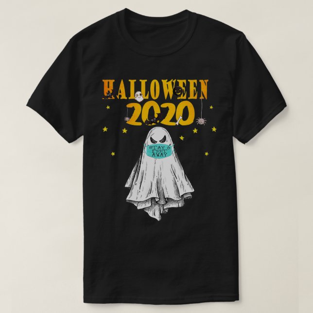 Funny Ghost Face Mask Stay 6 Feet Quarantine Hallo T-Shirt (Design Front)