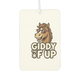 Funny Giddy The F Up Vintage Horse Shirt Design Car Air Freshener