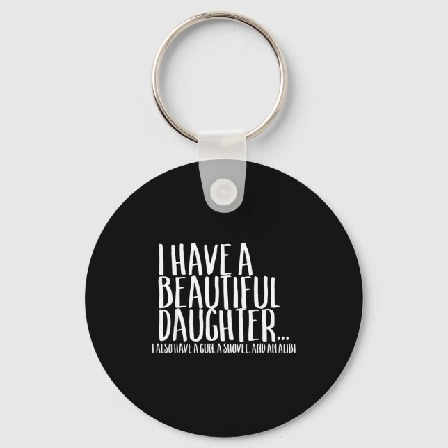 Funny Gif For Dad Don't Mess With My Daughter  Key Ring (Front)