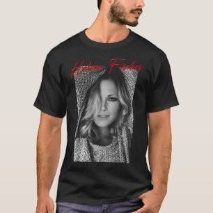 Funny Gift  Famous Helene Beautiful Fischer Female T-Shirt