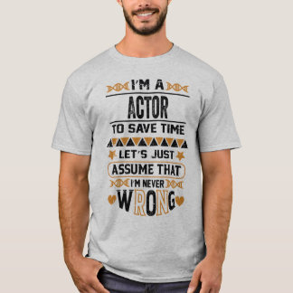 Funny Gift For Actor future Actor gift T-Shirt