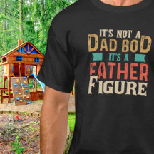 Funny Gift for Dad Fathers Day Dad Bod Quote