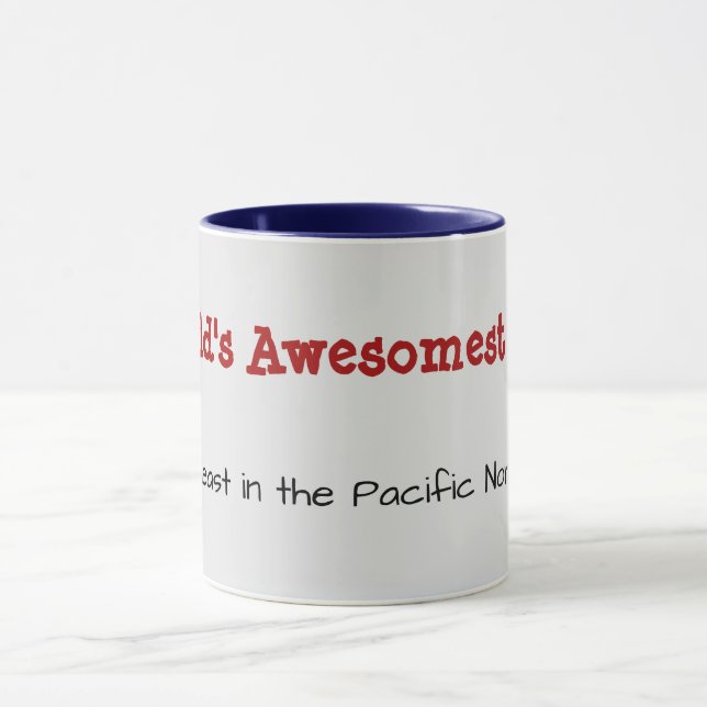 Funny Gift For Dad in the Pacific Northwest Mug (Center)
