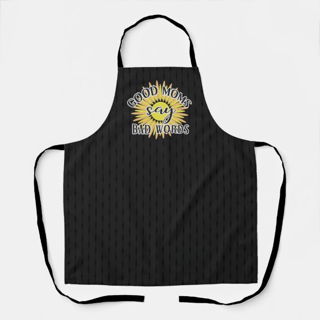 Funny gift for mum Good moms say bad words Long Ap Apron (Front)