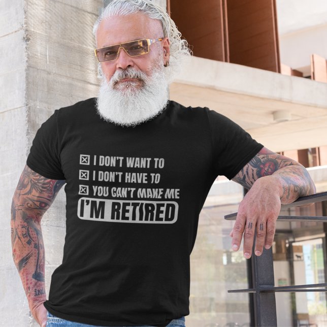Funny Gift for Retirees T-Shirt (Creator Uploaded)