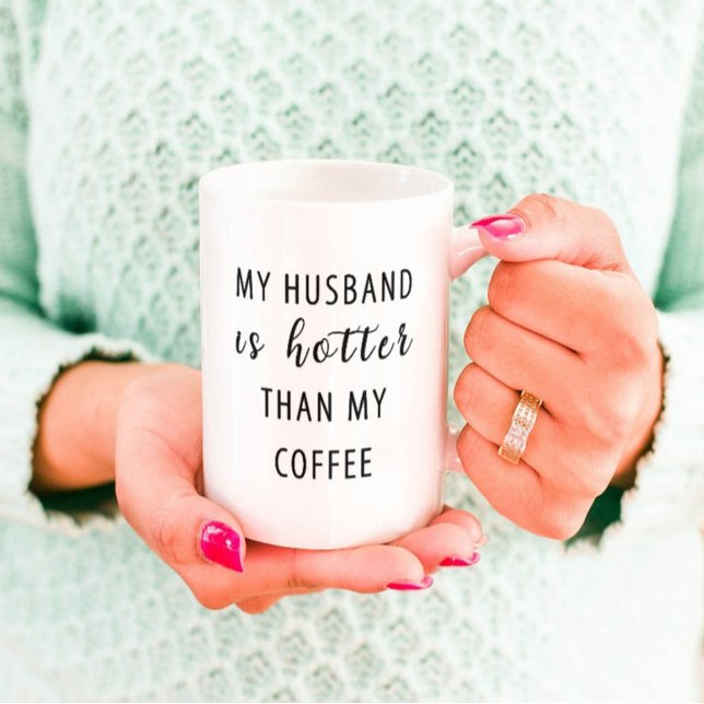 Funny gift for wife Husband hotter than coffee Coffee Mug (Creator Uploaded)