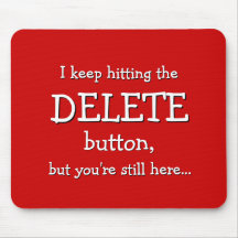 Funny Gift | I keep hitting the DELETE button...