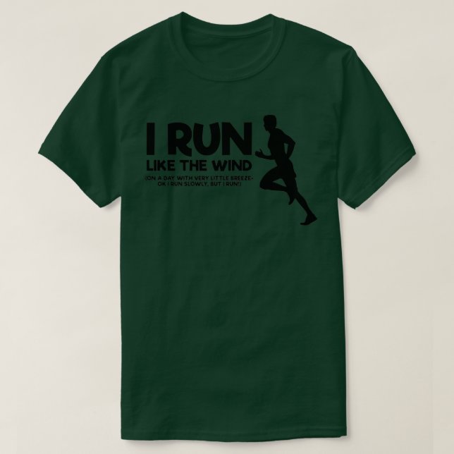 Funny gift idea for slow runners  T-Shirt (Design Front)