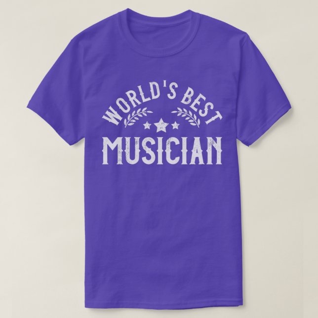 Funny Gift Worlds Best Musician  T-Shirt (Design Front)