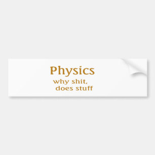 Funny gifts bumper sticker