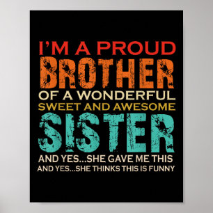 Funny Gifts For Brother From Awesome Sister Birthd Poster