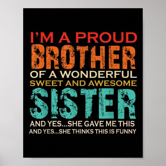 Funny Gifts For Brother From Awesome Sister Birthd Poster (Front)