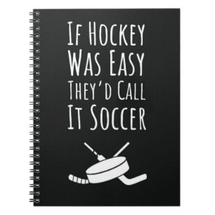 Funny Gifts For Hockey Fans Quote Player Lover Notebook