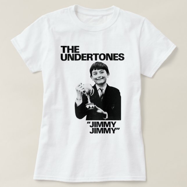Funny Gifts For The Undertones Jimmy Jimmy T-Shirt (Design Front)