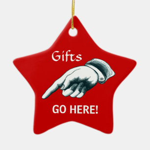 Funny "Gifts Go Here" Ceramic Tree Decoration