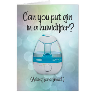 Funny “Gin in a Humidifier” Get-Well